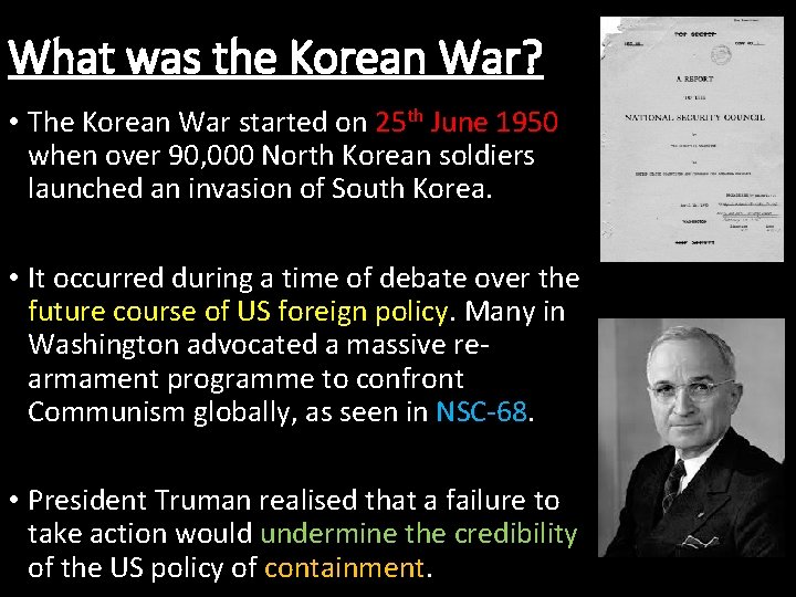 What was the Korean War? • The Korean War started on 25 th June