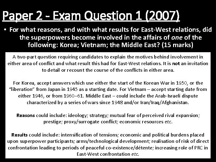 Paper 2 - Exam Question 1 (2007) • For what reasons, and with what