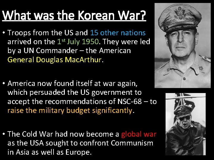 What was the Korean War? • Troops from the US and 15 other nations