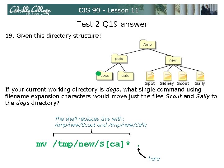 CIS 90 - Lesson 11 Test 2 Q 19 answer 19. Given this directory