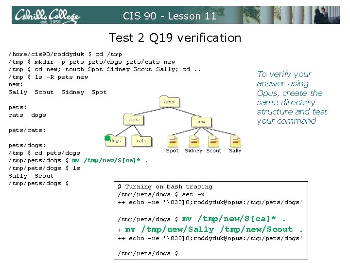 CIS 90 - Lesson 11 Test 2 Q 19 verification /home/cis 90/roddyduk $ cd