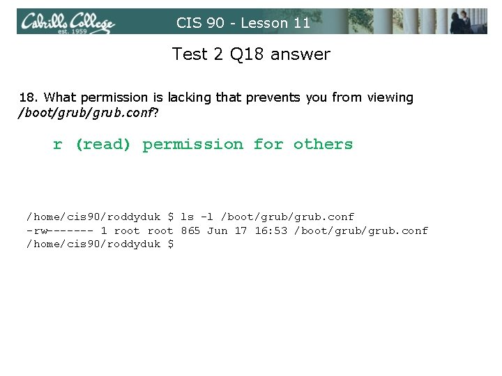 CIS 90 - Lesson 11 Test 2 Q 18 answer 18. What permission is