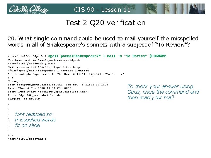 CIS 90 - Lesson 11 Test 2 Q 20 verification 20. What single command