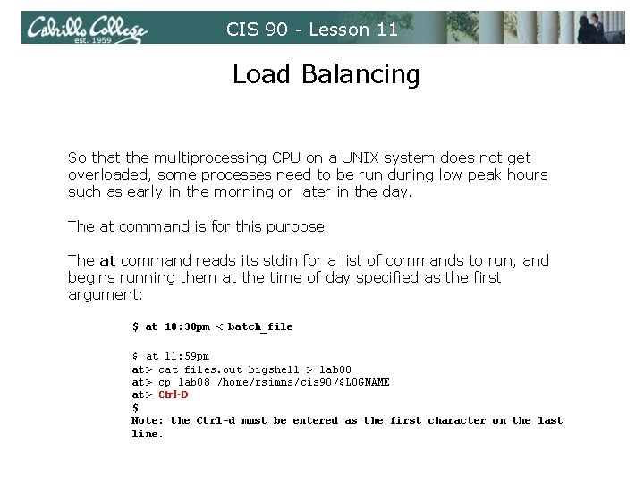 CIS 90 - Lesson 11 Load Balancing So that the multiprocessing CPU on a