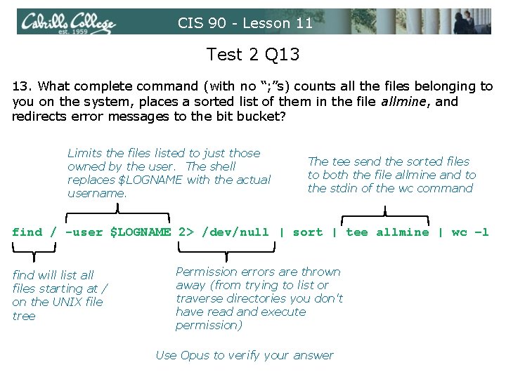 CIS 90 - Lesson 11 Test 2 Q 13 13. What complete command (with