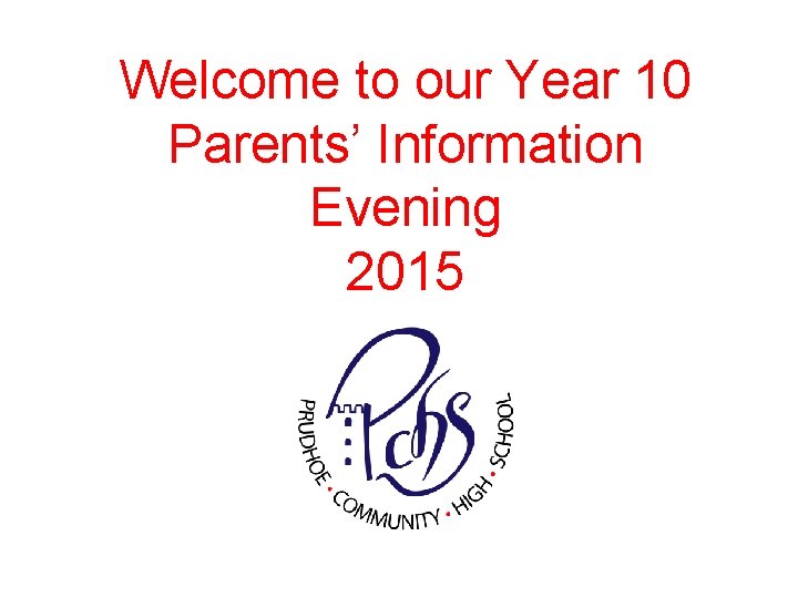 Welcome to our Year 10 Parents Information Evening