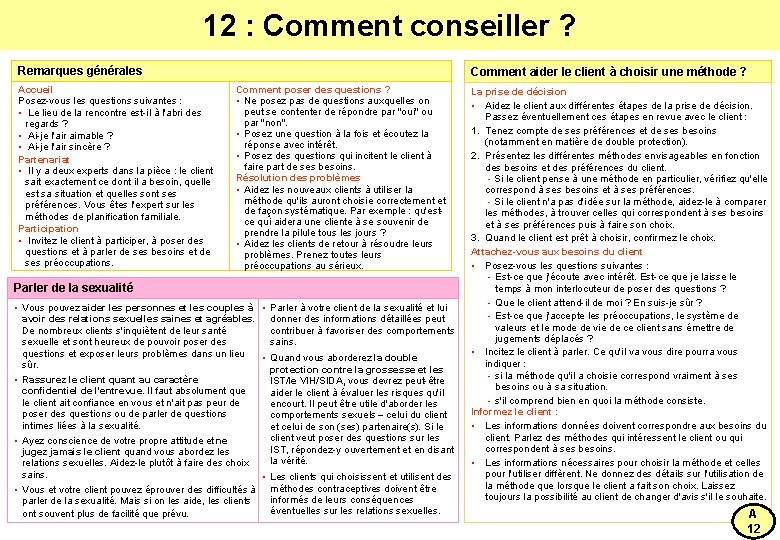 12 : Comment conseiller ? Remarques générales Accueil Posez-vous les questions suivantes : •