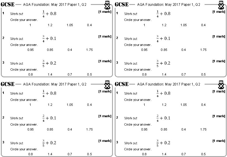 AQA Foundation: May 2017 Paper 1, Q 2 [1 mark] 1 Circle your answer.