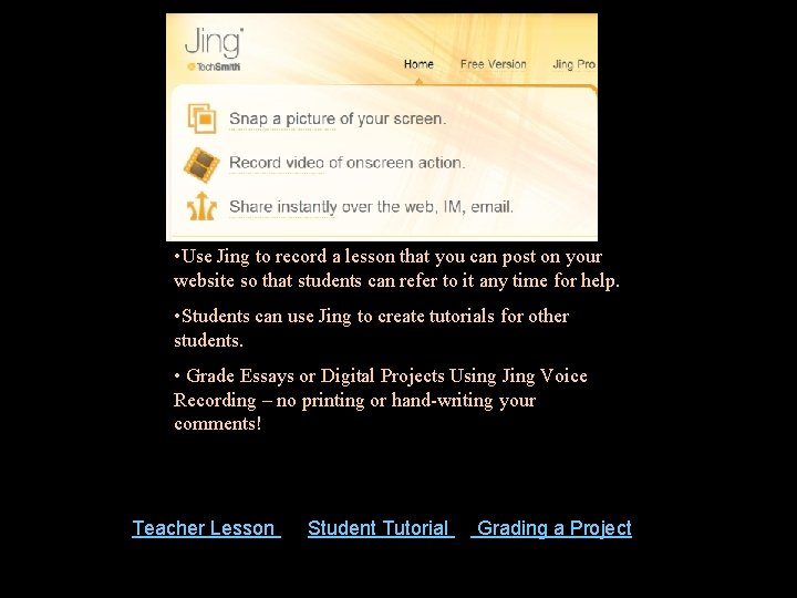  • Use Jing to record a lesson that you can post on your