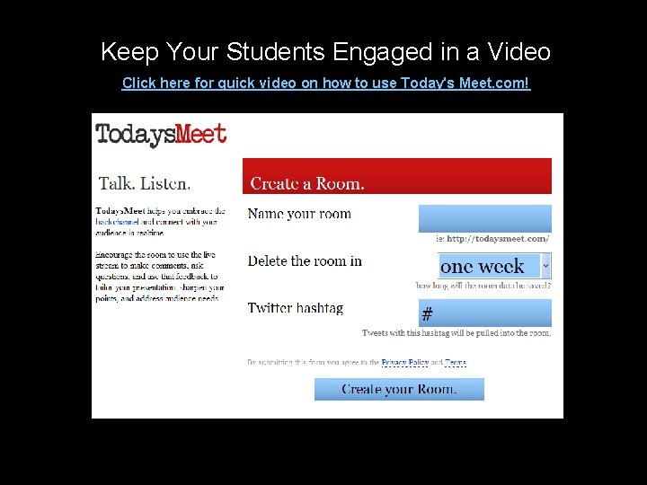 Keep Your Students Engaged in a Video Click here for quick video on how