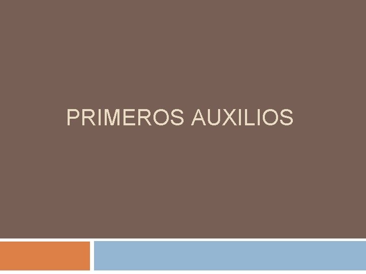 PRIMEROS AUXILIOS 