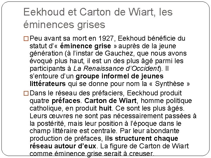 Eekhoud et Carton de Wiart, les éminences grises � Peu avant sa mort en