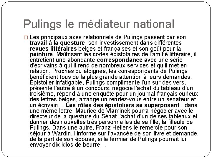 Pulings le médiateur national � Les principaux axes relationnels de Pulings passent par son