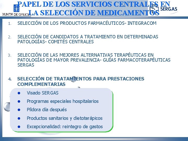 PAPEL DE LOS SERVICIOS CENTRALES EN LA SELECCIÓN DE MEDICAMENTOS 1. SELECCIÓN DE LOS