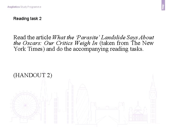 Anglistics Study Programme Reading task 2 Read the article What the ‘Parasite’ Landslide Says