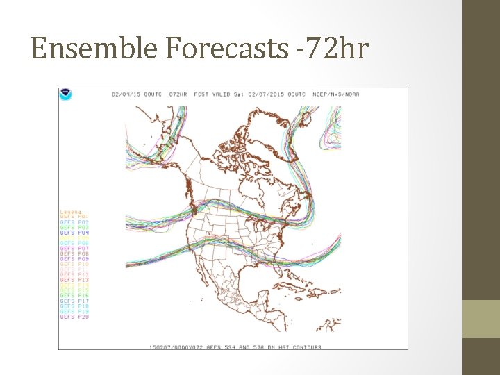 Ensemble Forecasts -72 hr 
