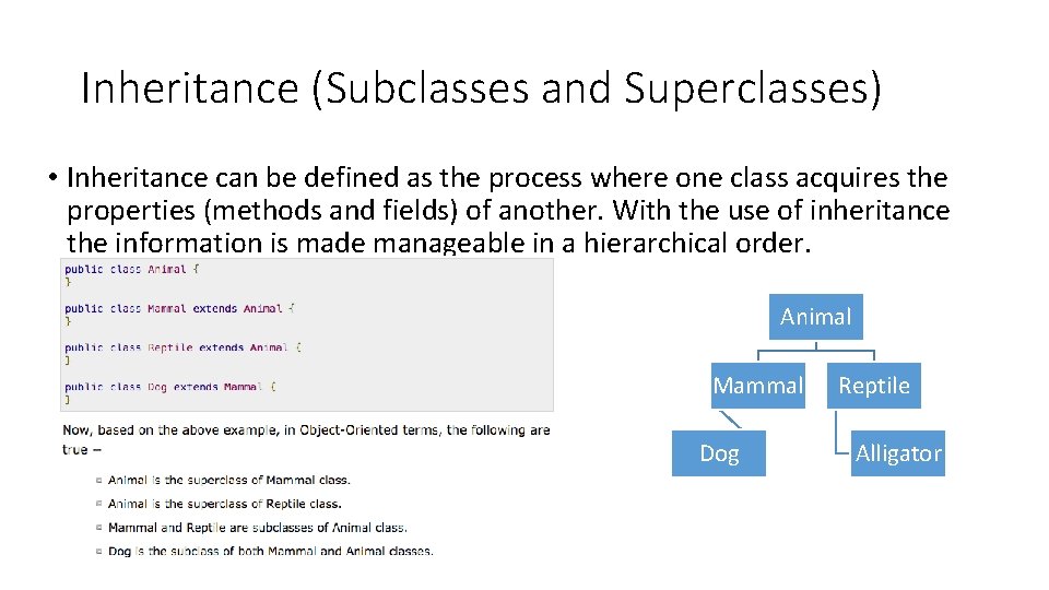 Inheritance (Subclasses and Superclasses) • Inheritance can be defined as the process where one