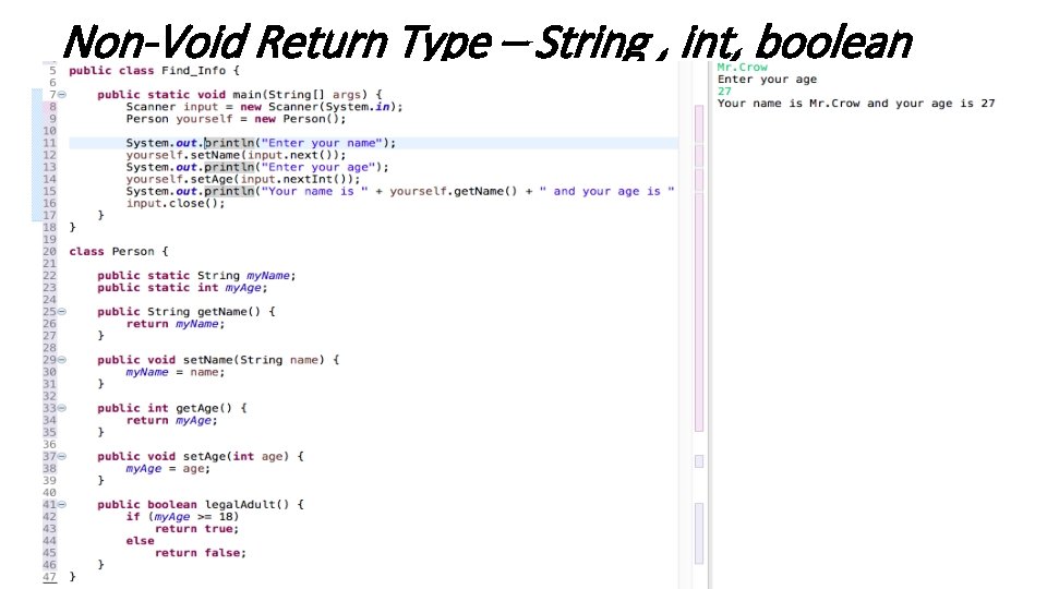 Non-Void Return Type – String , int, boolean 