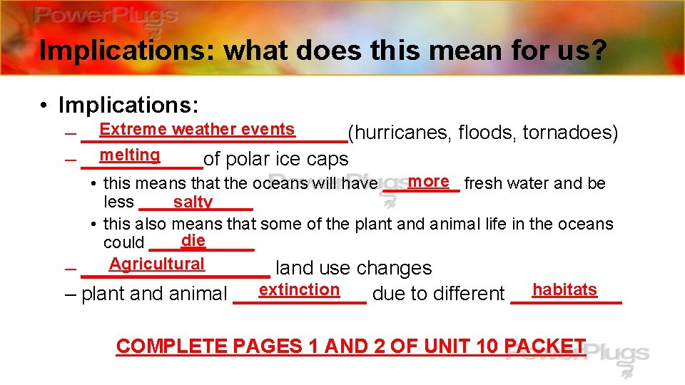 Implications: what does this mean for us? • Implications: Extreme weather events – ____________(hurricanes,