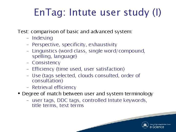 En. Tag: Intute user study (I) Test: – – – comparison of basic and
