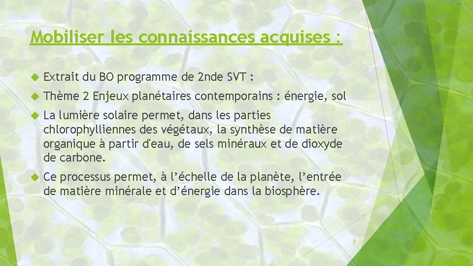 Mobiliser les connaissances acquises : Extrait du BO programme de 2 nde SVT :