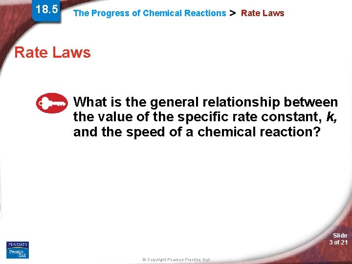 18. 5 The Progress of Chemical Reactions > Rate Laws What is the general