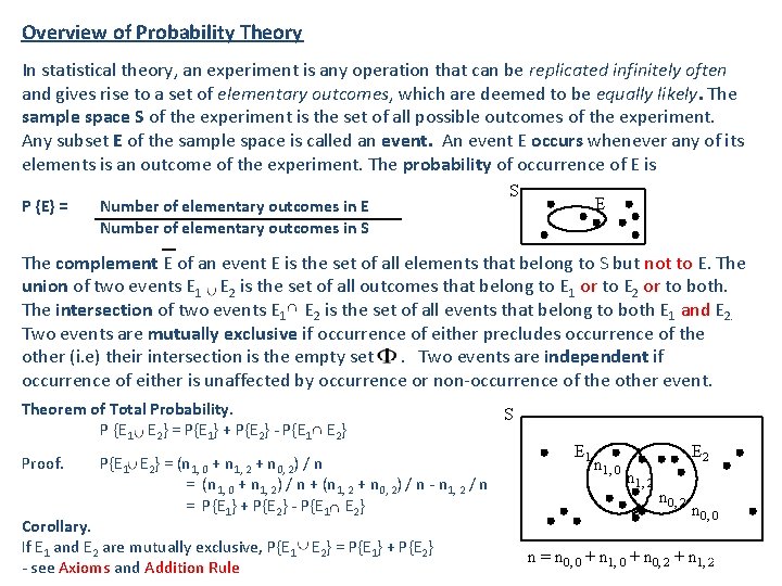 Overview of Probability Theory In statistical theory, an experiment is any operation that can