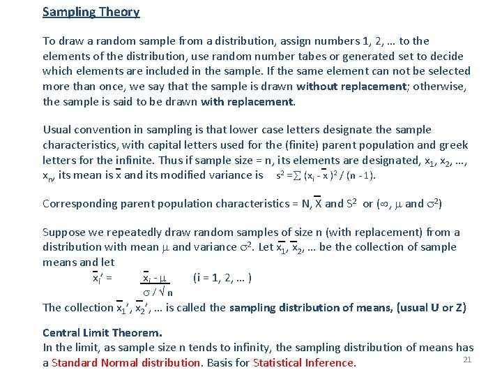 Sampling Theory To draw a random sample from a distribution, assign numbers 1, 2,