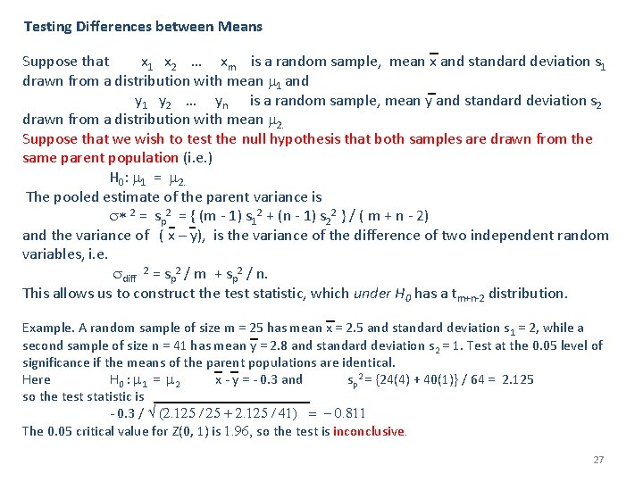 Testing Differences between Means Suppose that x 1 x 2 … xm is a