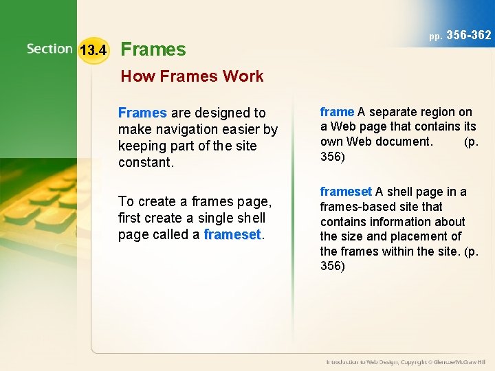 13. 4 Frames pp. 356 -362 How Frames Work Frames are designed to make