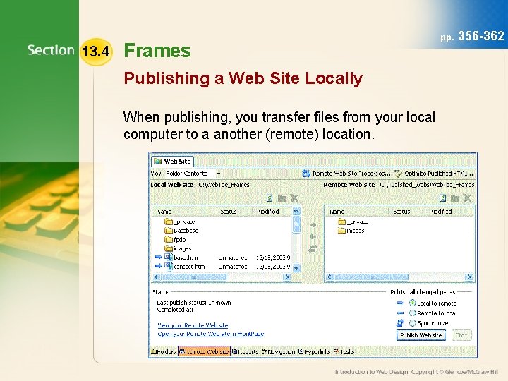 13. 4 Frames Publishing a Web Site Locally When publishing, you transfer files from