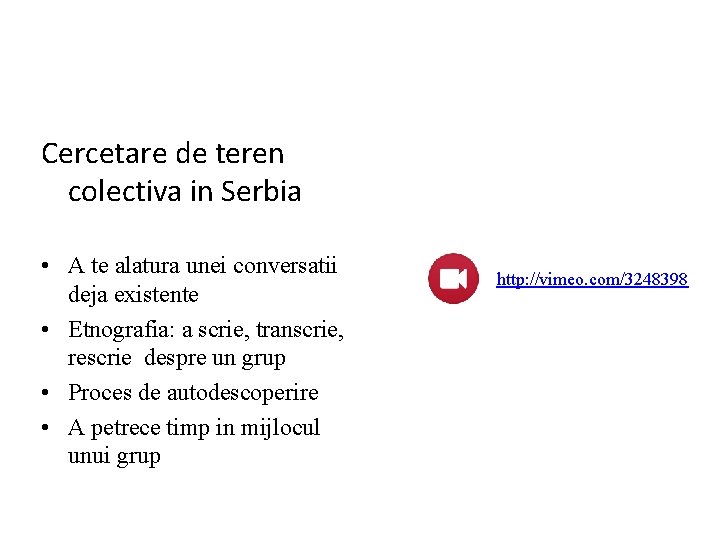 Cercetare de teren colectiva in Serbia • A te alatura unei conversatii deja existente