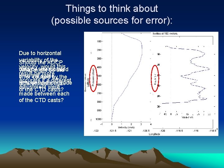 Things to think about (possible sources for error): Due to horizontal variability the Should