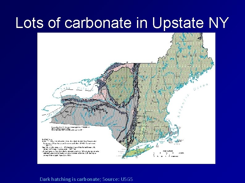 Lots of carbonate in Upstate NY Dark hatching is carbonate; Source: USGS 