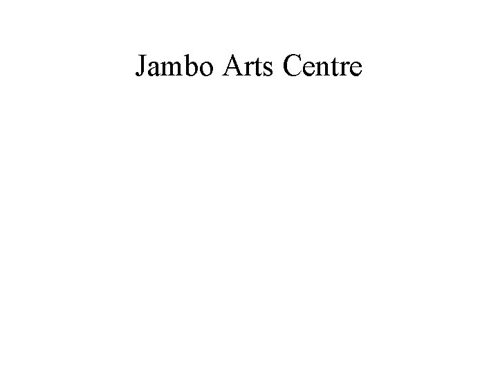 Jambo Arts Centre 