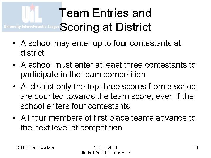 Team Entries and Scoring at District • A school may enter up to four