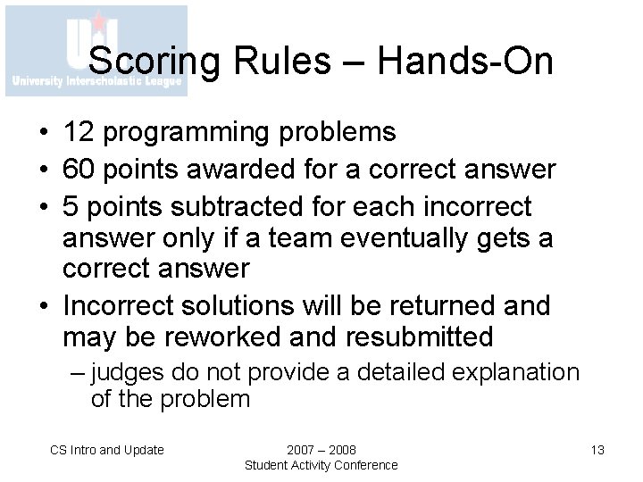 Scoring Rules – Hands-On • 12 programming problems • 60 points awarded for a