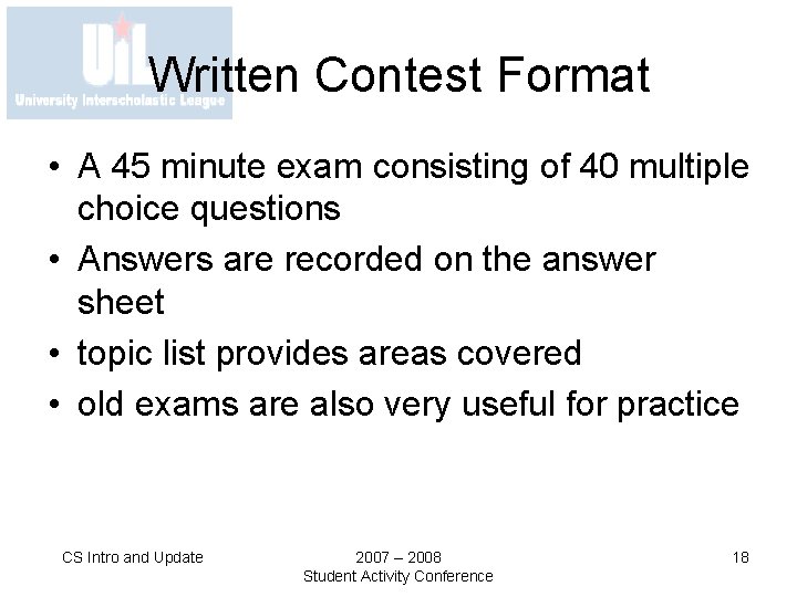 Written Contest Format • A 45 minute exam consisting of 40 multiple choice questions