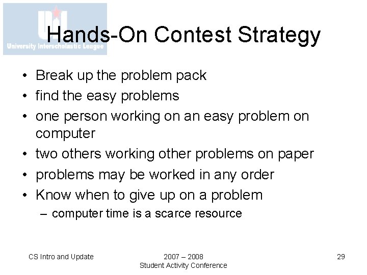 Hands-On Contest Strategy • Break up the problem pack • find the easy problems