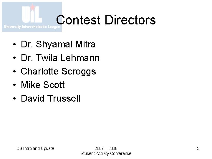 Contest Directors • • • Dr. Shyamal Mitra Dr. Twila Lehmann Charlotte Scroggs Mike