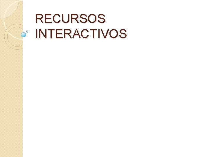 RECURSOS INTERACTIVOS 