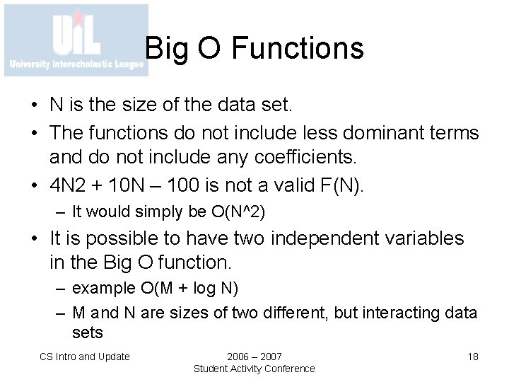 Big O Functions • N is the size of the data set. • The