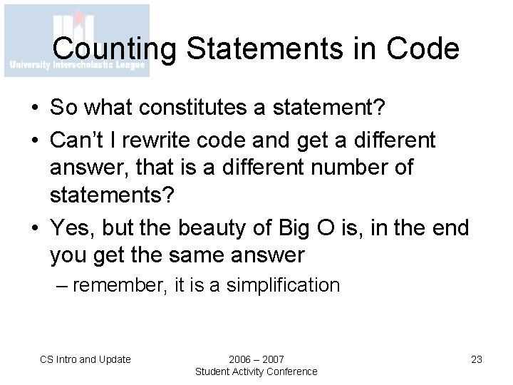 Counting Statements in Code • So what constitutes a statement? • Can’t I rewrite