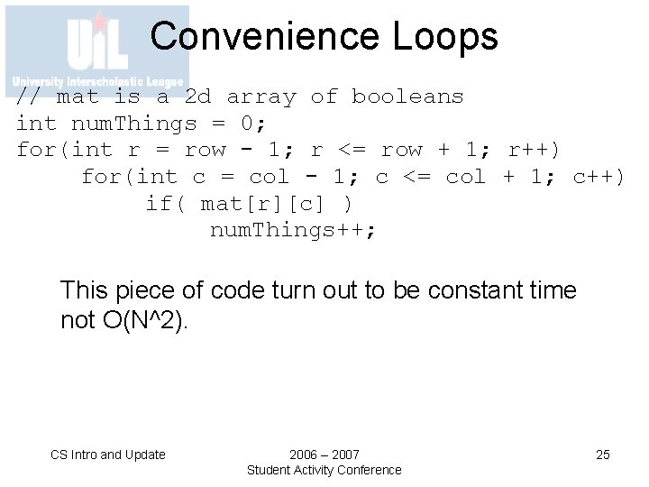 Convenience Loops // mat is a 2 d array of booleans int num. Things