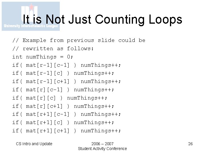 It is Not Just Counting Loops // Example from previous slide could be //