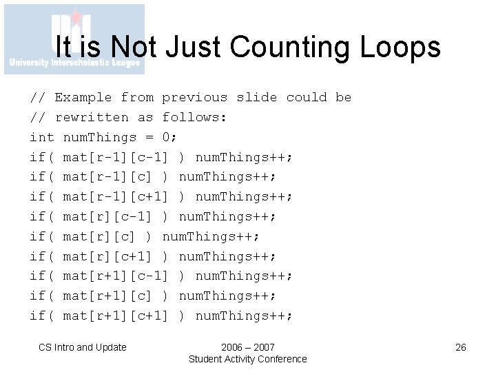 It is Not Just Counting Loops // Example from previous slide could be //