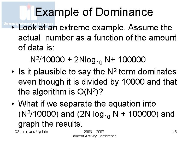 Example of Dominance • Look at an extreme example. Assume the actual number as