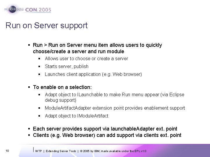 Run on Server support § Run > Run on Server menu item allows users