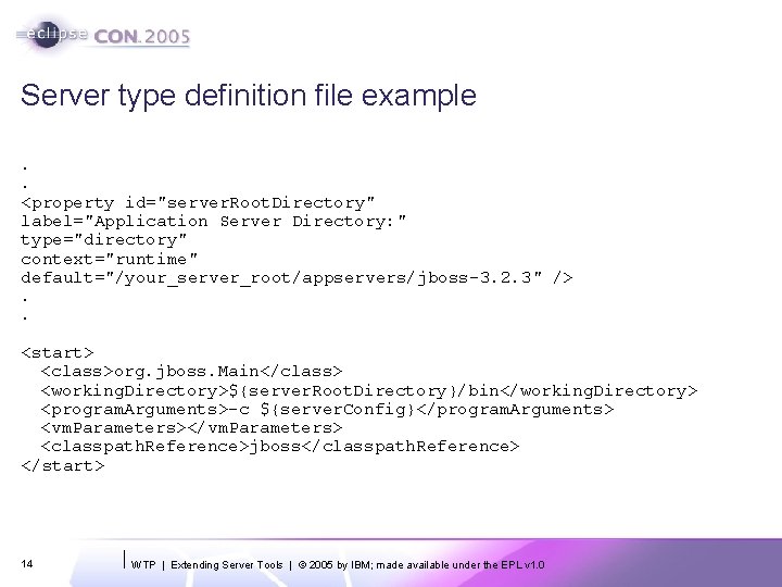 Server type definition file example. . <property id="server. Root. Directory" label="Application Server Directory: "