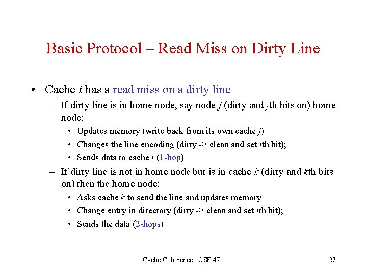 Basic Protocol – Read Miss on Dirty Line • Cache i has a read